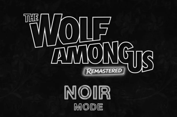 The Wolf Among Us Remastered — режим Noir Mode