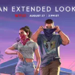 Розширену презентацію Grand Theft Auto VI вперше покажуть на Netflix 27 серпня
